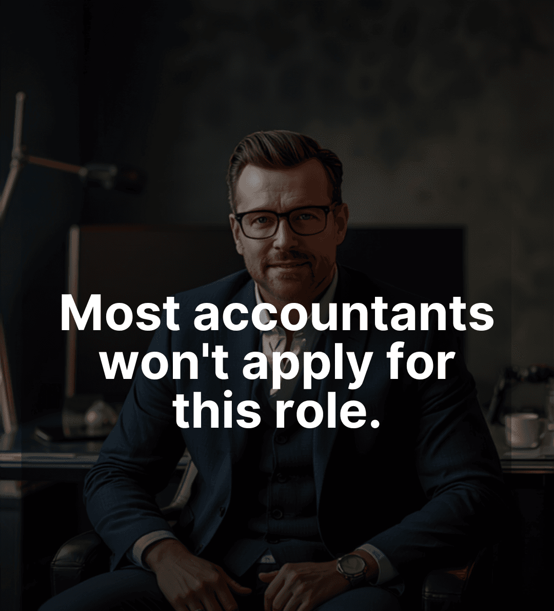 Job ad reading: Most accountants won't apply for this role.